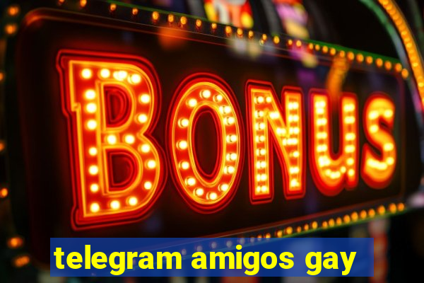 telegram amigos gay